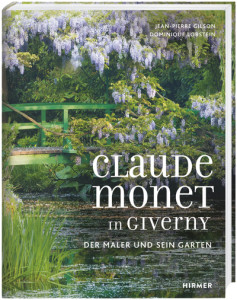 Claude Monet in Giverny - Der Maler und sein Garten